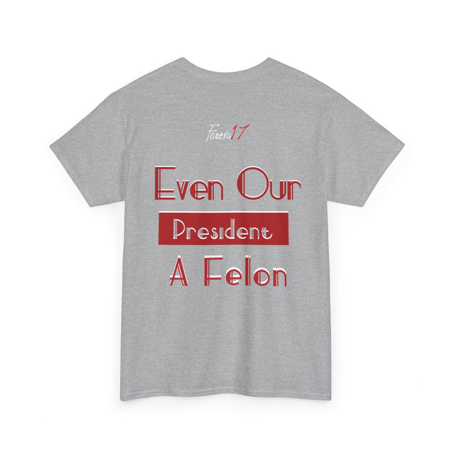 Felons Heavy Cotton Tee