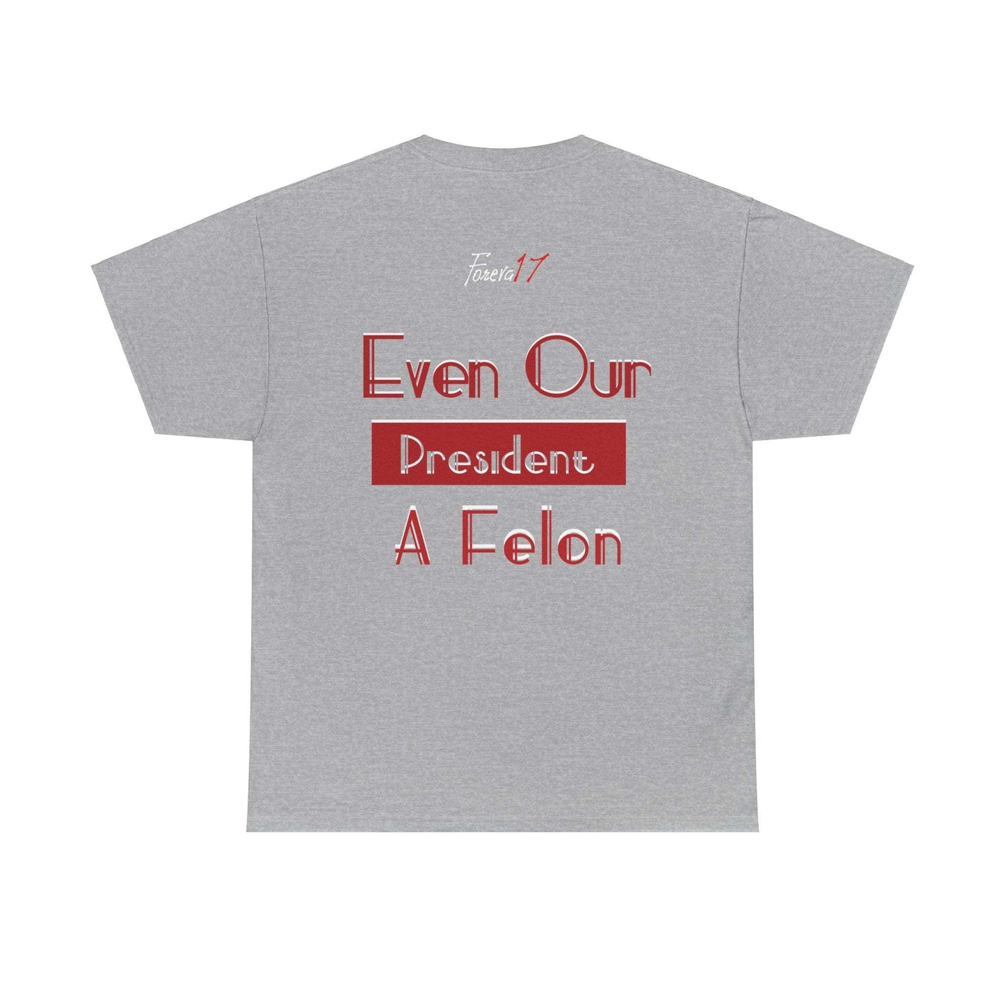 Felons Heavy Cotton Tee